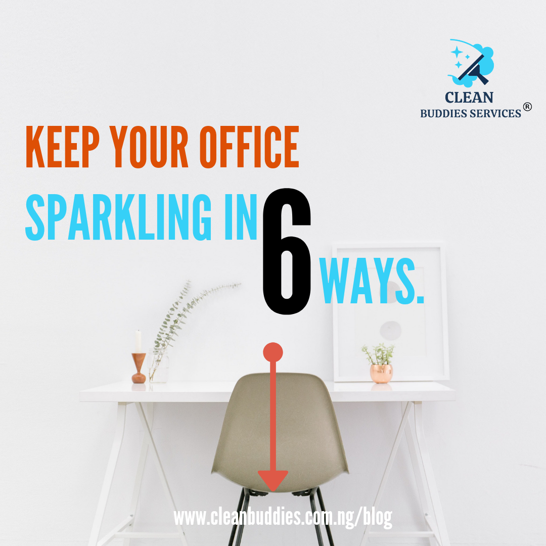 keep your office sparkling in 6 ways